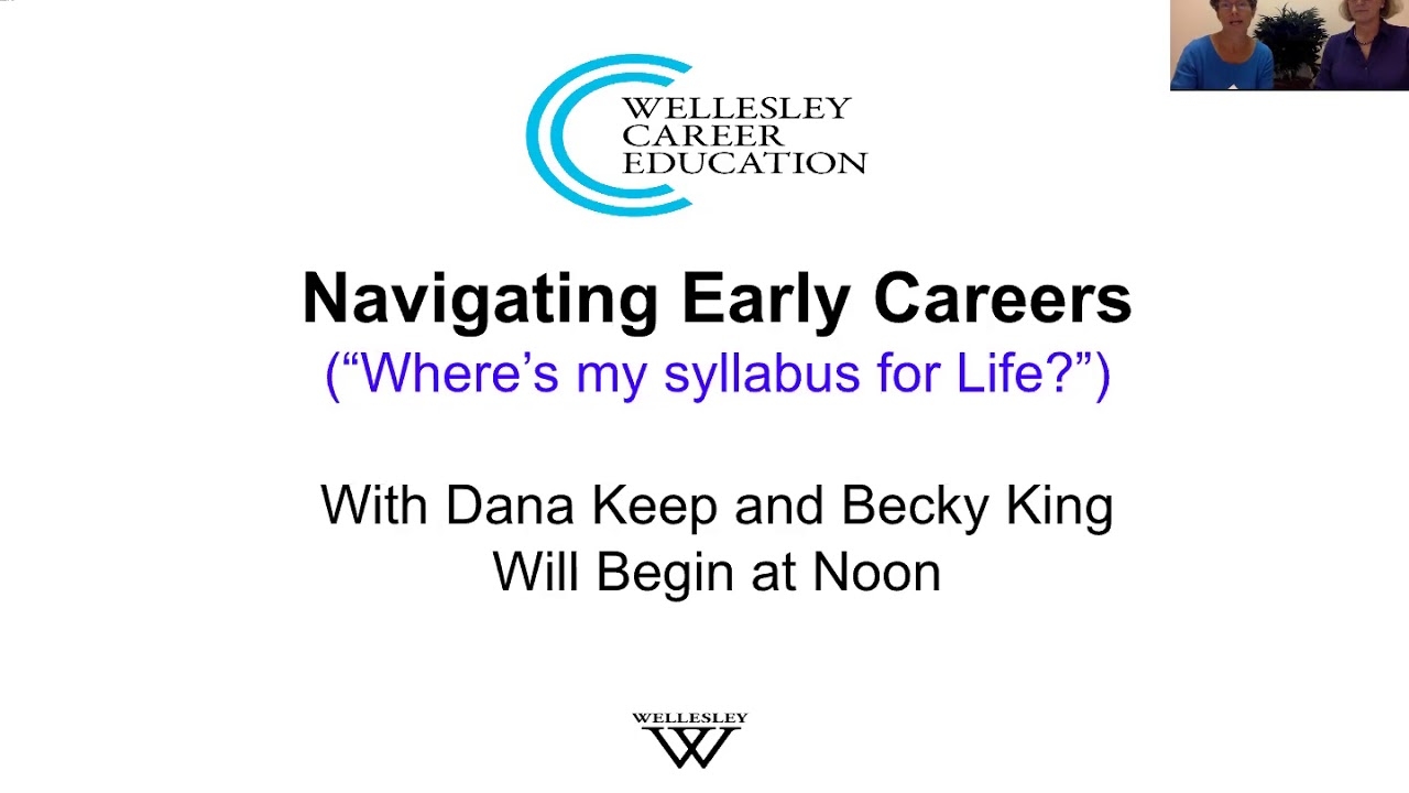 Navigating Early Careers: Where is the syllabus for life? (Webinar, September 2019) Navigating Early Careers: Where is the syllabus for life? (Webinar, September 2019)